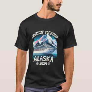 Cruisin Together Alaska 2024 Familienfreund Alaska T-Shirt