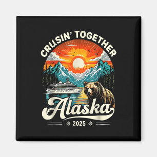 Cruisin Together Alaska 2025 Kreuzfahrt Familienre Magnet