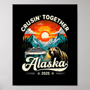 Cruisin Together Alaska 2025 Kreuzfahrt Familienre Poster
