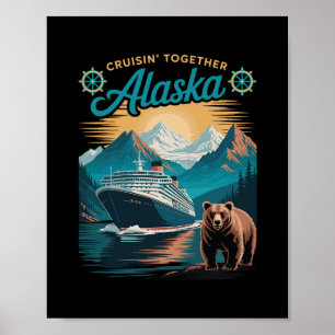 Cruisin Together Alaska Passende Familie Freunde G Poster
