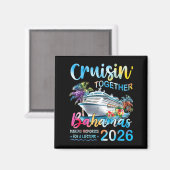 Cruisin' Together Bahamas 2026 Family Group Cruise Magnet (Vorderseite/Rückseite)