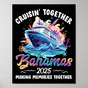 Cruisin Together Bahamas Vacation Beach 2025 Memor Poster