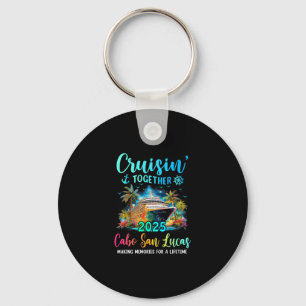Cruisin' Together Cabo San Lucas 2025 Familienkreu Schlüsselanhänger