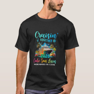 Cruisin' Together Cabo San Lucas 2025 Familienkreu T-Shirt
