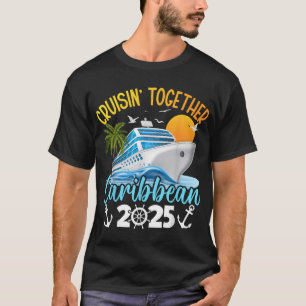 Cruisin Together Caribbean Cruise 2025 Family T-Shirt