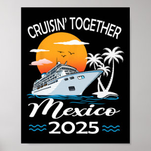 Cruisin Together Mexiko 2025 Kreuzfahrt Urlaub Poster