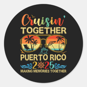 Cruisin Together Puerto Rico 2025 passende Gruppie Runder Aufkleber