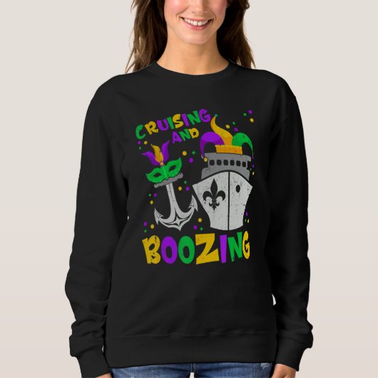 Cruising And Boozing Mardi Gras Cruise Men Women Sweatshirt (Vorderseite)
