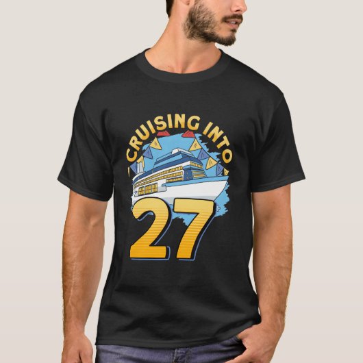 Cruising Boat Cruising Into 27 Cruise T-Shirt (Vorderseite)