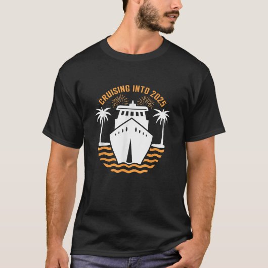 Cruising Into 2025 NYE Cruise New Years Eve Men Wo T-Shirt (Vorderseite)