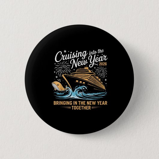 Cruising Into 2026 New Years Eve Party Cruise Fami Button (Vorderseite)