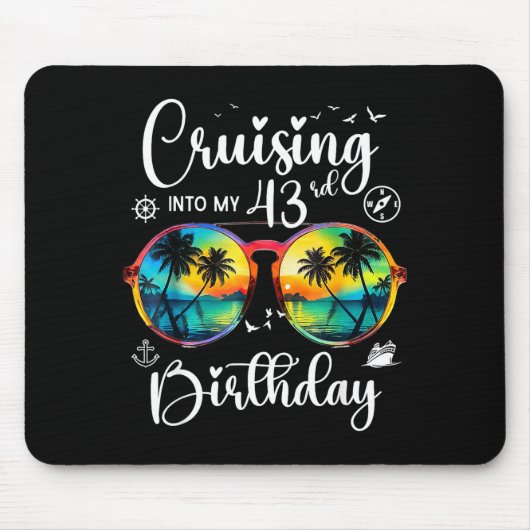 Cruising Into My 43rd Birthday Trip Vacation Cruis Mousepad (Vorne)