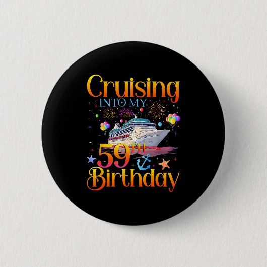 Cruising Into My 59th Birthday Cruise 59 Year Old Button (Vorderseite)