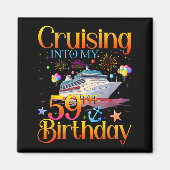 Cruising Into My 59th Birthday Cruise 59 Year Old  Magnet (Vorne)
