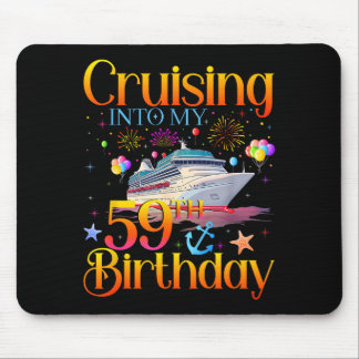 Cruising Into My 59th Birthday Cruise 59 Year Old  Mousepad