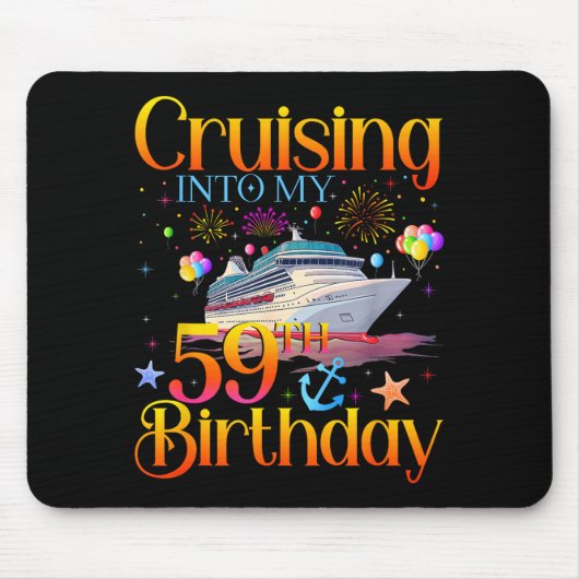 Cruising Into My 59th Birthday Cruise 59 Year Old Mousepad (Vorne)