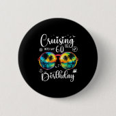 Cruising Into My 60th Birthday Trip Vacation Cruis Button (Vorderseite)