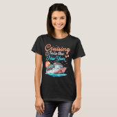 Cruising Into New Years Eve Party Countdown Happy  T-Shirt (Vorne ganz)
