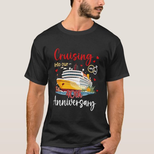 Cruising Into Our 40th Anniversary Couples Cruise  T-Shirt (Vorderseite)