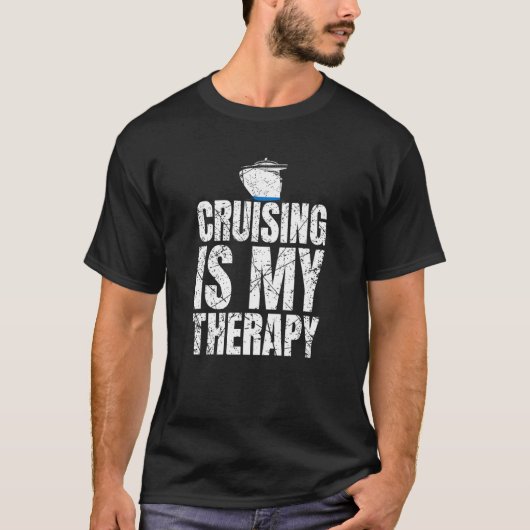 Cruising ist meine Therapie Kreuzfahrer T-Shirt (Vorderseite)