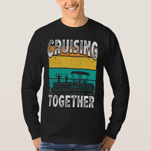 Cruising Together Backprint Pontoon Boat T-Shirt (Vorderseite)