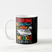 Cruising Together Cruise Trip Mexico 2026 For Fami Kaffeetasse (Links)