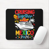 Cruising Together Cruise Trip Mexico 2026 For Fami Mousepad (Mit Mouse)