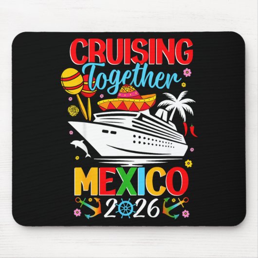Cruising Together Cruise Trip Mexico 2026 For Fami Mousepad (Vorne)