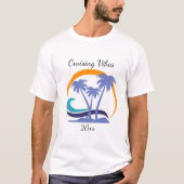 "Cruising Vibes" Custom Cruise T - Shirt (Vorderseite)