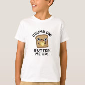 Crumb auf Butter mir hoch lustige Brot Puppe T-Shirt (Vorderseite)