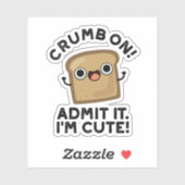 Crumb auf Eingeständnis, ich bin ein lustiger Brot Aufkleber (Blatt)