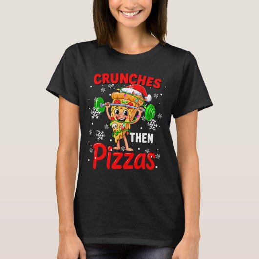 Crunches Then Zzas Xmas Santa Zza Weightlifting Gy T-Shirt (Vorderseite)