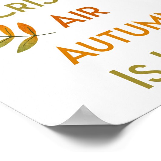 Crunchy Blätter Crispy Air Herbst ist hier // Poster (Ecke)