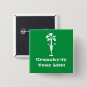 "Crunchy-fy Ihr Leben" 2" quadratischer Knopf Button (Vorne & Hinten)