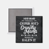 Crunchy Mama Kale'n It Pun Magnet (Vorderseite/Rückseite)