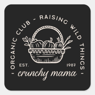 Crunchy Mom Club lustig, wie sie wilde Dinge zücht Quadratischer Aufkleber