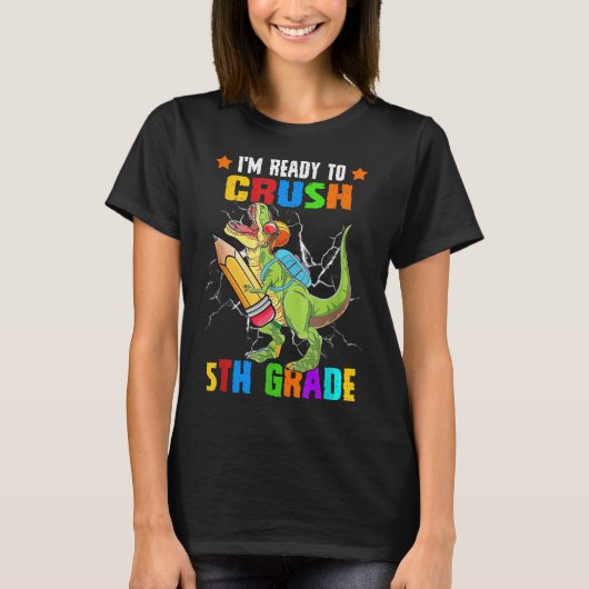 Crush 5th Grade Dinosaur Backpack Pencil Back To S T-Shirt (Vorderseite)