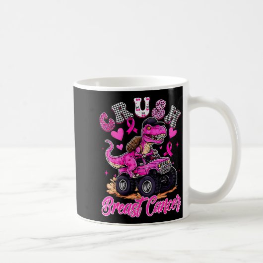 Crush Breast Cancer Dinosaur T Rex Monster Truck B Kaffeetasse (Rechts)