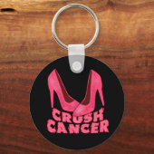 Crush Cancer mit Stilettos Schlüsselanhänger (Vorderseite)