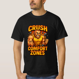 Crush Comfort Zonen Motivierend Gym Character T-S T-Shirt