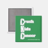 "Crush Kids Cancer" Green Magnet (Vorderseite/Rückseite)