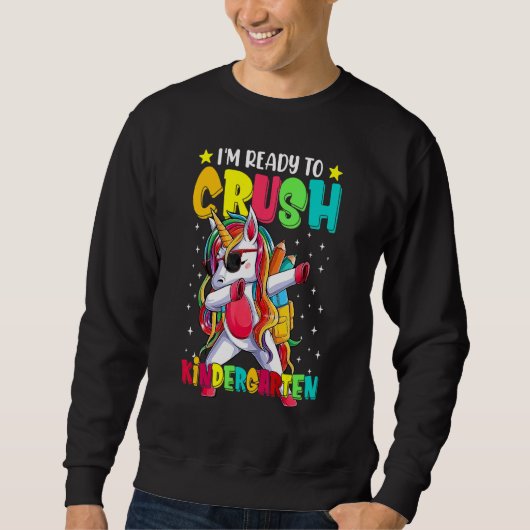 Crush Kindergarten Dabbing Unicorn Back To School  Sweatshirt (Vorderseite)