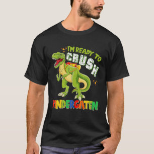 Crush Kindergarten Dinousback to School Rex Boy T-Shirt