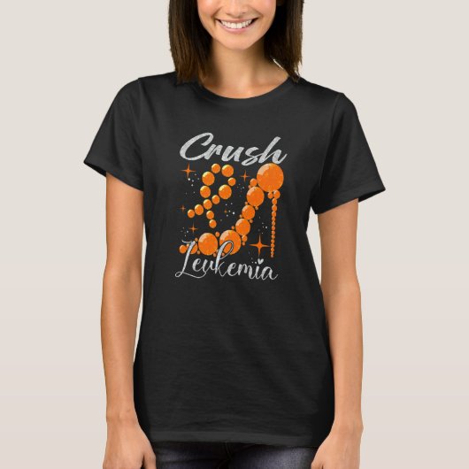 Crush Leukemia Awareness Orange Ribbon High Heel W T-Shirt (Vorderseite)