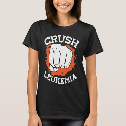Crush Leukemia Chemotherapy Leukemia Awareness T-Shirt (Vorderseite)