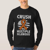 Crush Multiple Sclerosis Orange Multiple Sclerosis T-Shirt (Vorderseite)