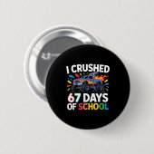 Crushed 67 Days Of School _ Monster Truck Kids Des Button (Vorne & Hinten)