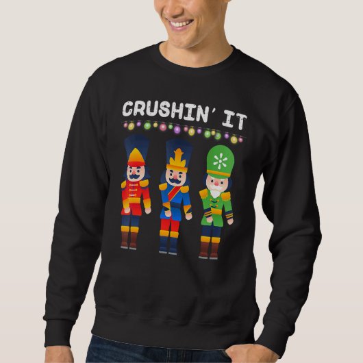Crushin It Flossing Nutcracker Christmas Dance Sweatshirt (Vorderseite)