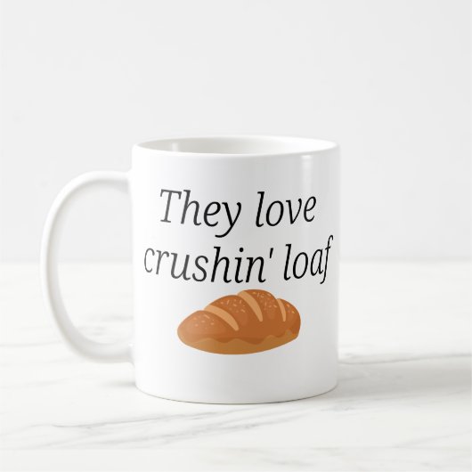 Crushin' Loaf-Tasse Kaffeetasse (Links)