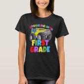 Crushing into First Grade Monster Truck Back to Sc T-Shirt (Vorderseite)